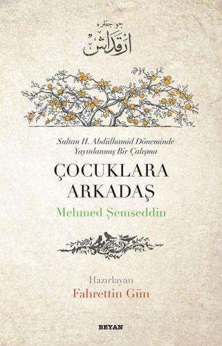 Çocuklara Arkadaş (Akşemseddin) Mehmed Şemseddin