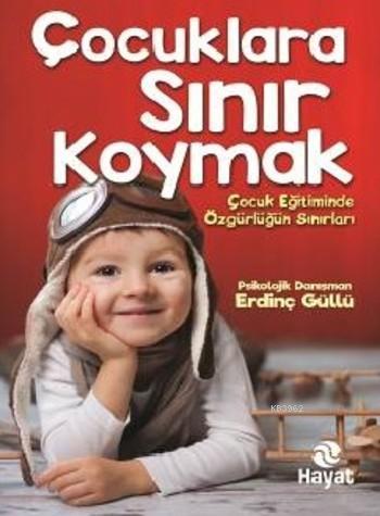 Çocuklara Sınır Koymak Erdinç Güllü