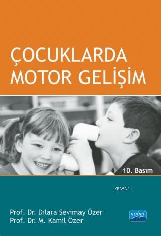 Çocuklarda Motor Gelişim Dilara Sevimay Özer