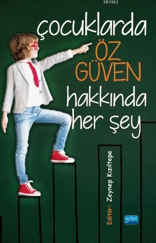 Çocuklarda Öz Güven Hakkında Her Şey Zeynep Kızıltepe