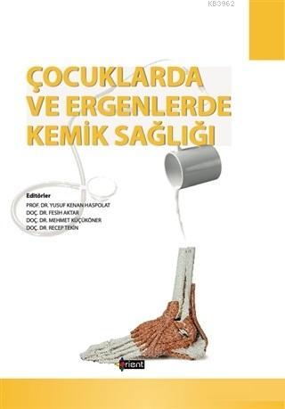 Çocuklarda ve Ergenlerde Kemik Sağlığı Mehmet Küçüköner