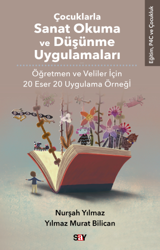 Çocuklarla Sanat Okuma ve Düşünme Uygulamaları;Öğretmen ve Veliler İ