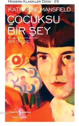 Çocuksu Bir Şey Katherine Mansfield