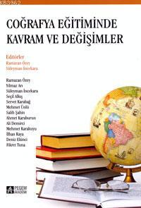 Coğrafya Eğitiminde Kavram ve Değişimler Ali Demirci