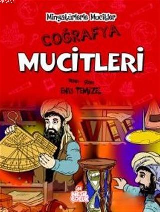 Coğrafya Mucitleri - Minyatürlerle Mucitler Enis Temizel