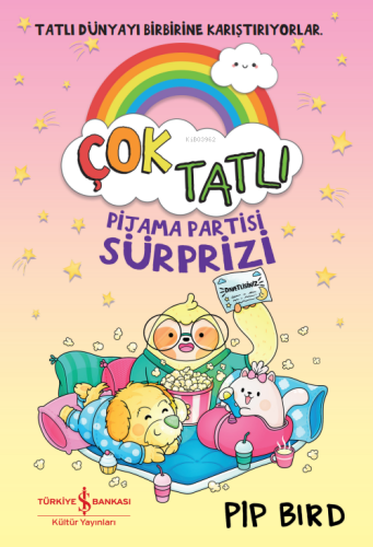 Çok Tatlı;Pijama Partisi Sürprizi Pip Bird