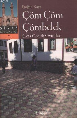 Çöm Çöm Çömbelek; Sivas Çocuk Oyunları Doğan Kaya