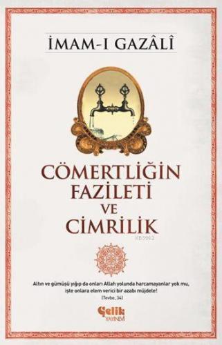 Cömertliğin Fazileti ve Cimrilik İmam-ı Gazali