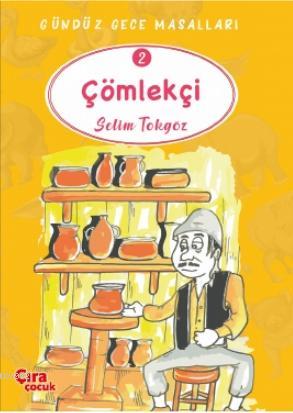 Çömlekçi - Gündüz Gece Masalları 2 Selim Tokgöz