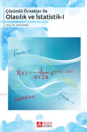 Çözümlü Örnekler İle Olasılık ve İstatistik-1 Arif Dane