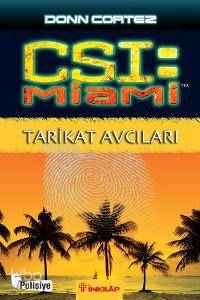 CSI: Miami Tarikat Avcıları Donn Cortez