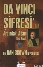 Da Vinci Şifresi'nin Ardındaki Adam Lisa Rogak