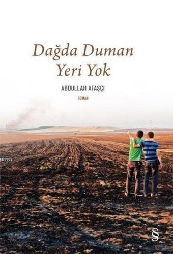 Dağda Duman Yeri Yok Abdullah Ataşçı