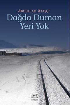 Dağda Duman Yeri Yok Abdullah Ataşçı