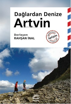 Dağlardan Denize Artvin Rahşan İnal