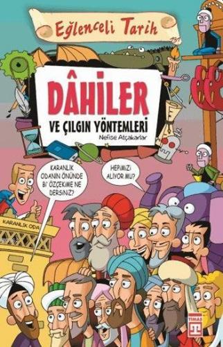 Dâhiler ve Çılgın Yöntemleri Nefise Atçakarlar