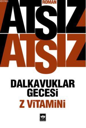 Dalkavuklar Gecesi / Z Vitamini Nihal Atsız