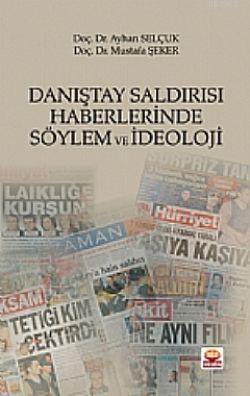 Danıştay Saldırısı Haberlerinde Söylem ve İdeoloji Ayhan Selçuk