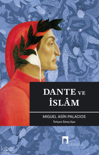 Dante ve İslâm Miguel Asin Palacios