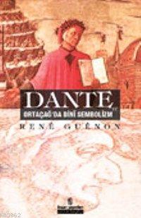 Dante ve Ortaçağ'da Dini Sembolizm René Guénon