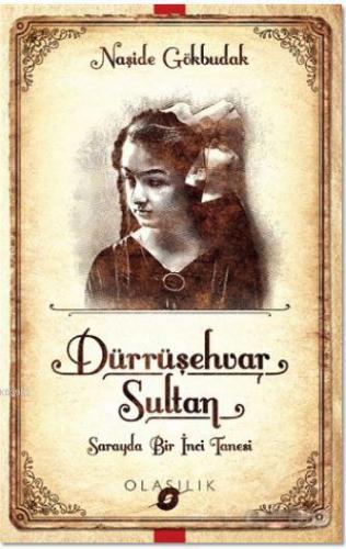 Darrüşehvar Sultan: Sarayda Bir İnci Tanesi; Sarayda Bir İnci Tanesi N