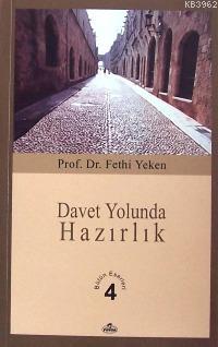 Davet Yolunda Hazırlık Fethi Yeken