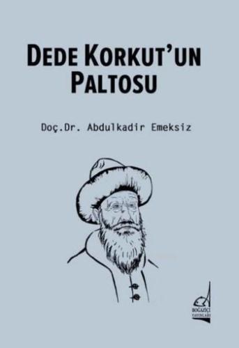 Dede Korkut'un Paltosu Abdulkadir Emeksiz