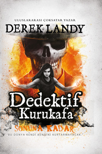 Dedektif Kurukafa;Bu Dünya Kendi Kendini Kurtarmayacak Derek Landy