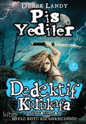 Dedektif Kurukafa Pis Yediler (Ciltli) Derek Landy