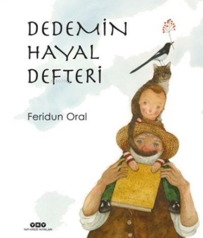 Dedemin Hayal Defteri (Karton Kapak) Feridun Oral