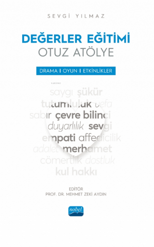 Değerler Eğitimi Otuz Atölye ;Drama, Oyun ve Etkinlikler Sevgi Yılmaz