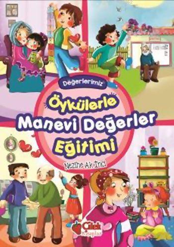 Değerlerimiz Öykülerle Manevi Değerler Eğitimi (Ciltli - Süngerli) Nez