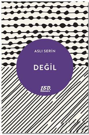 Değil Aslı Serin