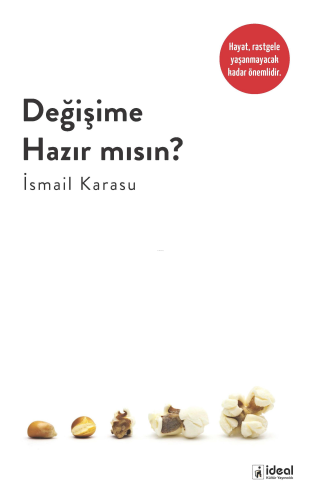 Değişime Hazır Mısın? İsmail Karasu