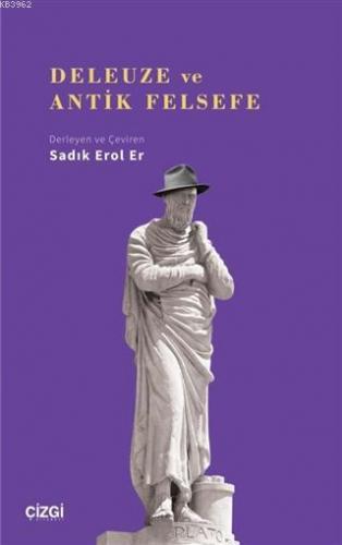 Deleuze ve Antik Felsefe Sadık Erol Er