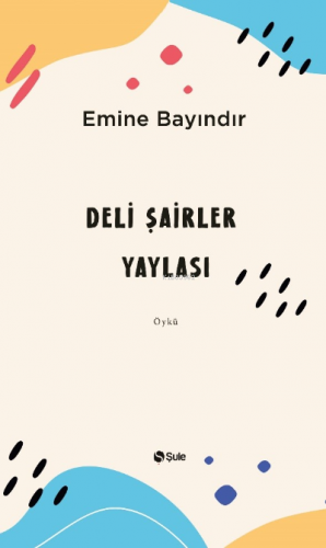 Deli Şairler Yaylası Emine Bayındır