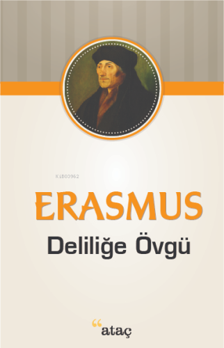 Deliliğe Övgü Desiderius Erasmus