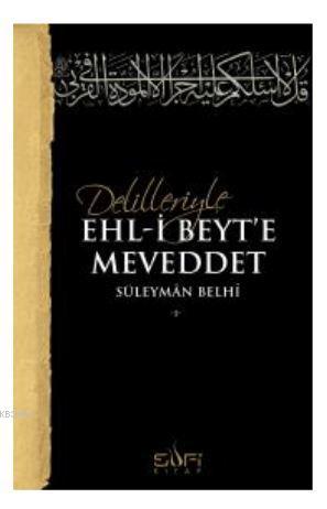 Delilleriyle Ehl-i Beyt'e Meveddet Süleyman Belhi