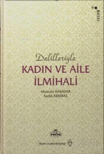 Delilleriyle Kadın ve Aile İlmihali (Ciltli)(Şamua) Mıustafa Kasadar