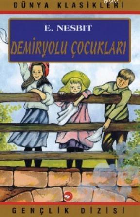 Demiryolu Çocukları Edith Nesbit