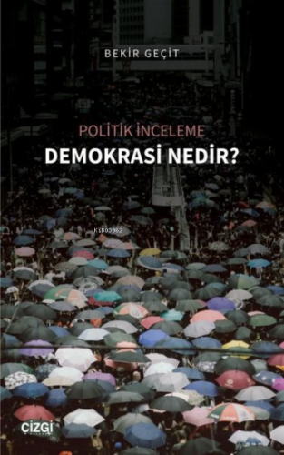 Demokrasi Nedir? - Politik İnceleme Bekir Geçit