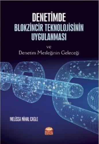 Denetimde Blokzincir Teknolojisinin Uygulanması ve Denetim Mesleğinin 