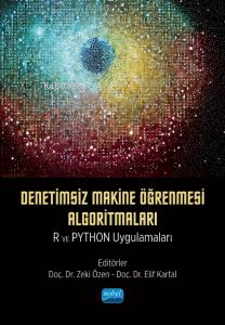 Denetimsiz Makine Öğrenmesi Algoritmaları: R ve Python Uygulamaları Ze