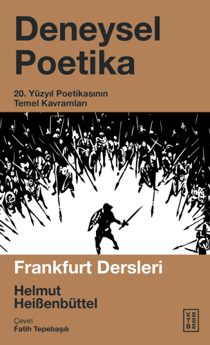 Deneysel Poetika;20. Yüzyıl Poetikasının Temel Kavramları Helmut Heiβe