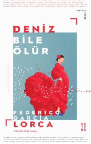 Deniz Bile Ölür Federico Garcia Lorca