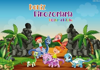 Deniz Dinozorlarla - Boyama Kitabı Kolektif