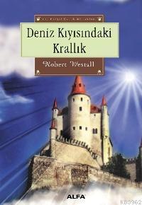 Deniz Kıyısındaki Krallık Robert Westall