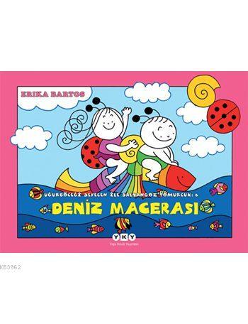 Deniz Macerası - Uğurböceği Sevecen ile Salyangoz Tomurcuk 6 Erika Bar