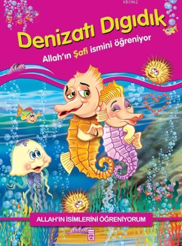 Denizatı Dıgıdık Allah'ın Şafi İsmini Öğreniyor Nur Kutlu