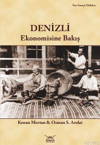 Denizli Ekonomisine Bakış Kenan Mortan